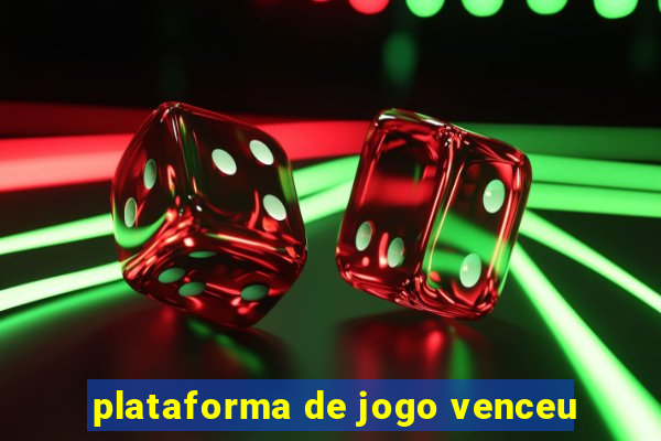 plataforma de jogo venceu